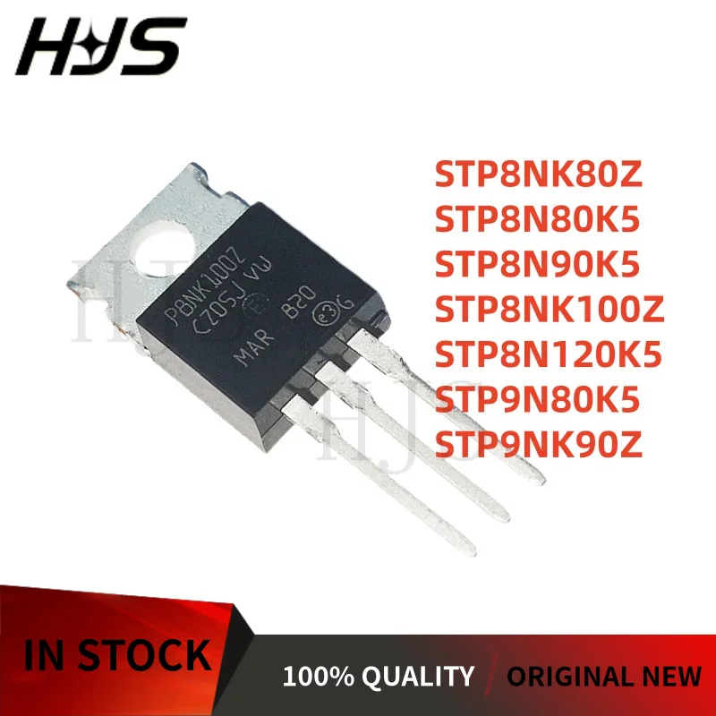 10Pcs/lot New STP8N80K5 STP8N90K5 STP8NK80Z STP8N120K5 STP8NK100Z STP9N80K5 STP9NK90Z P8N80K5 P8N90K5 P8NK80Z P8N120K5 P8NK100Z
