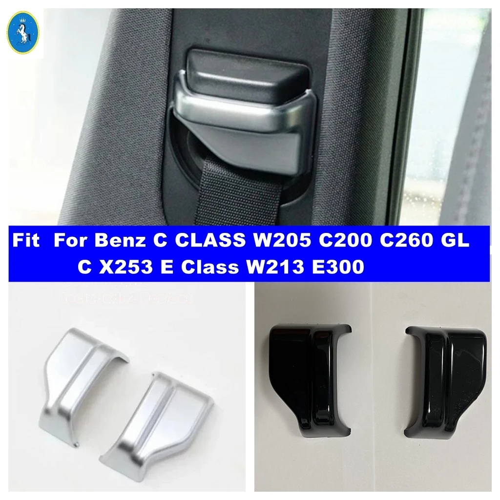 Car Interior Safety Belt Decorative Frame Cover Trim Accessories 2Pcs For Benz C CLASS W205 C200 C260 GLC X253 E Class W213 E300