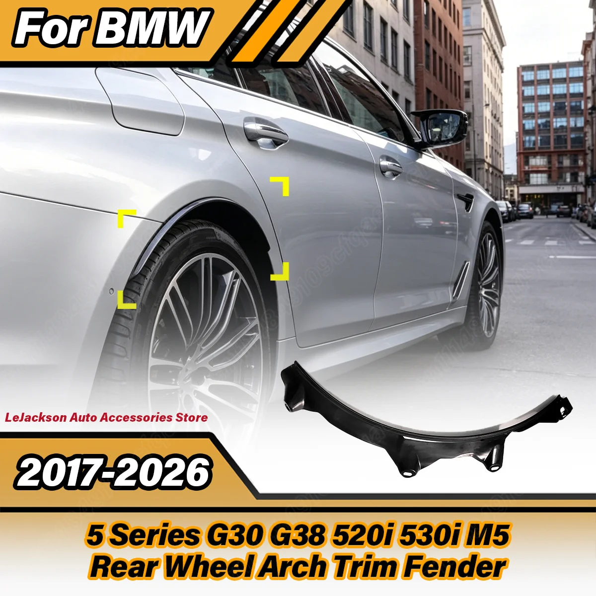 

For BMW 5 Series G30 G38 M5 2017 2018 2019 2020 2021 2022 2023 2024 2025 2026 Automobile Rear Wheel Arch Trim Fender Body Kit