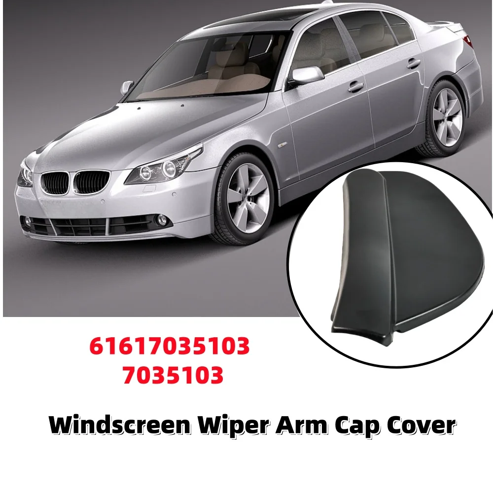 

1PCS Front Windscreen Wiper Arm Cap Cover Car Windscreen Wipers Parts 61617035103 For Bmw 5 6 Series E61 E60 E63 E64