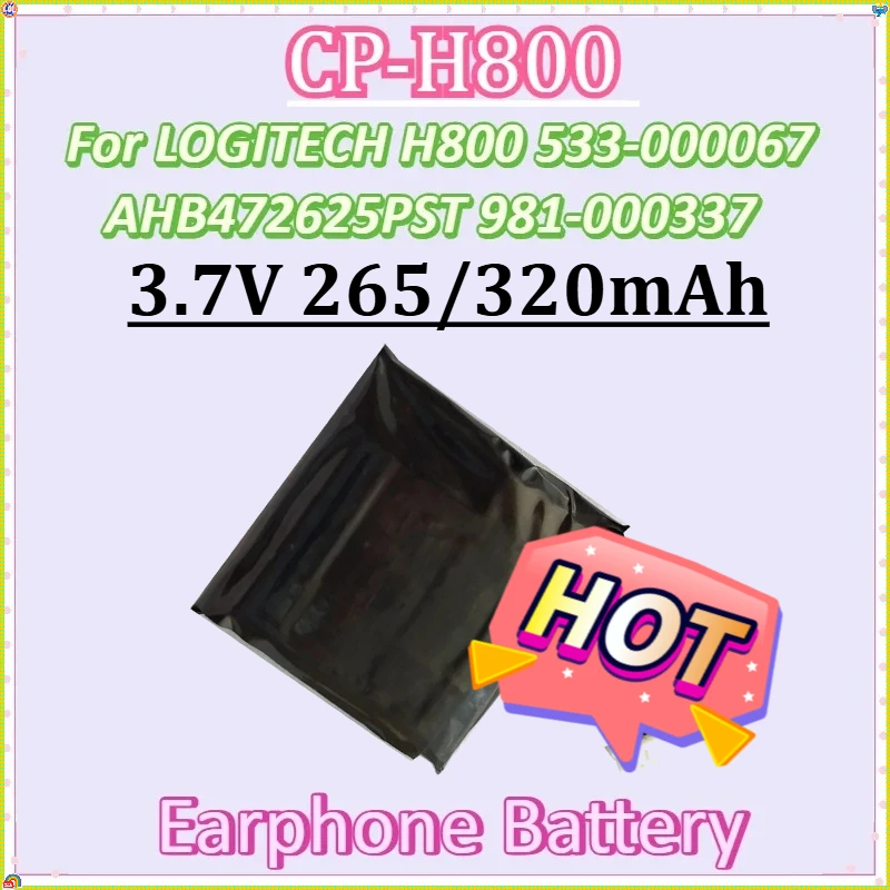 

For LOGITECH H800 533-000067 AHB472625PST 981-000337 in Stock Earphone Battery New CP-H800 3.7V 265/320mAh Phone Battery