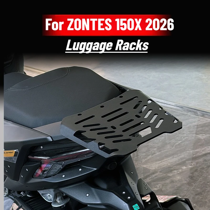 For ZONTES 150X 150 X 2026 Motorcycle Luggage Rack Storage Box Support Holder Durable Rear Carrier Rack High Quality Tailstock