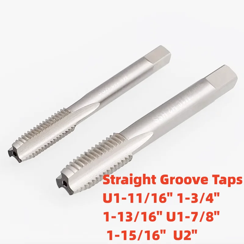 

1PCS HSS American Fine Straight Grooved Flute TapU1-11/16" 1-3/4" 1-13/16" U1-7/8" 1-15/16" U2" Right Hand taps