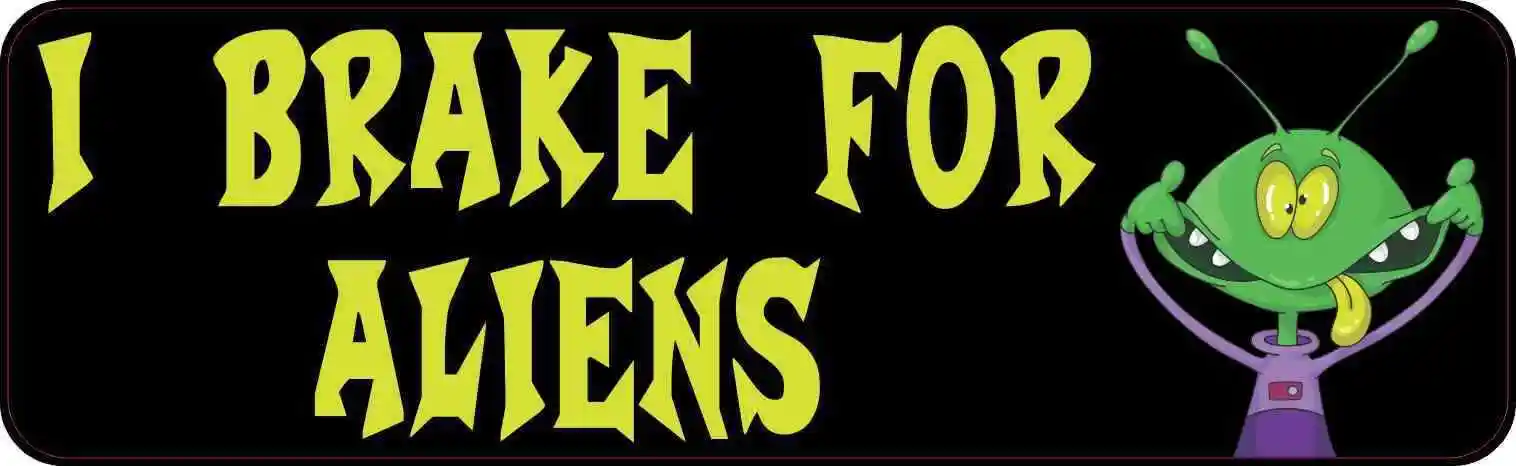 I Brake for Aliens Bumper Sticker Decal Funny PVC Vinyl for Car Truck Window SUV Waterproof UV Resistant Accessories