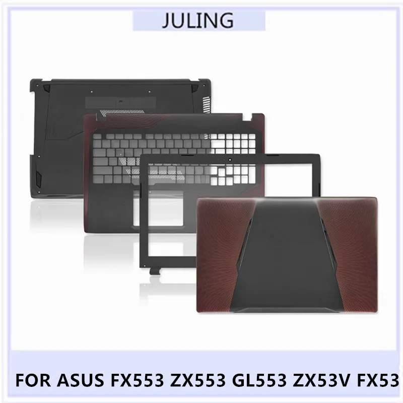 Original Laptop LCD Back Top Cover/LCD Front Frame/Palmrest Keyboard Frame/Hings For ASUS FX553 ZX553 GL553 ZX53V FX53