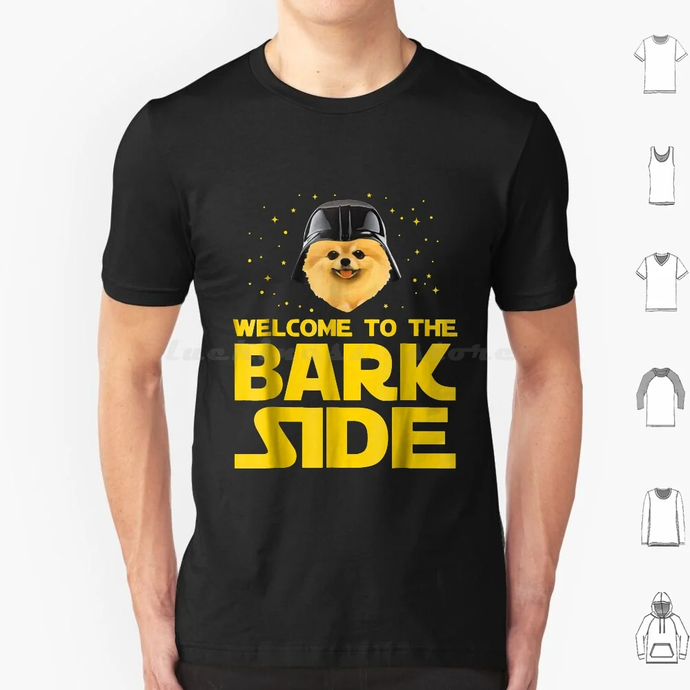 Welcome To The Bark Side Of Pomeranian Funny Gifts T Shirt 6xl Cotton Cool Tee Any Mommy To Classic Stepdad For Play Retirement
