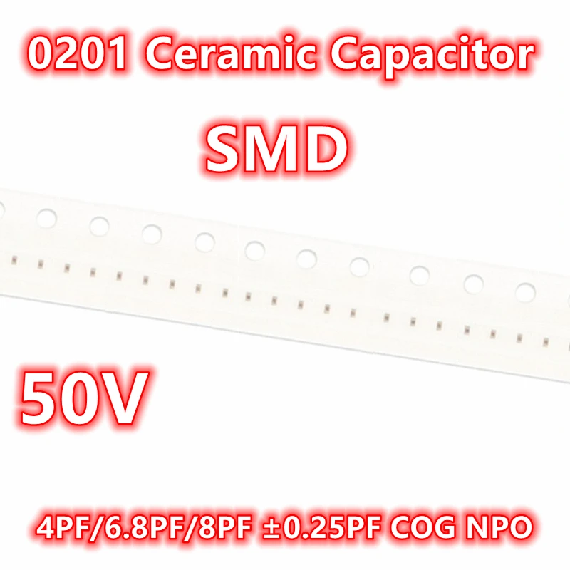Condensador cerámico Original 100 4PF/6.8pf/8PF 50V ± 0.25PF COG NPO SMD IC, 0201 piezas