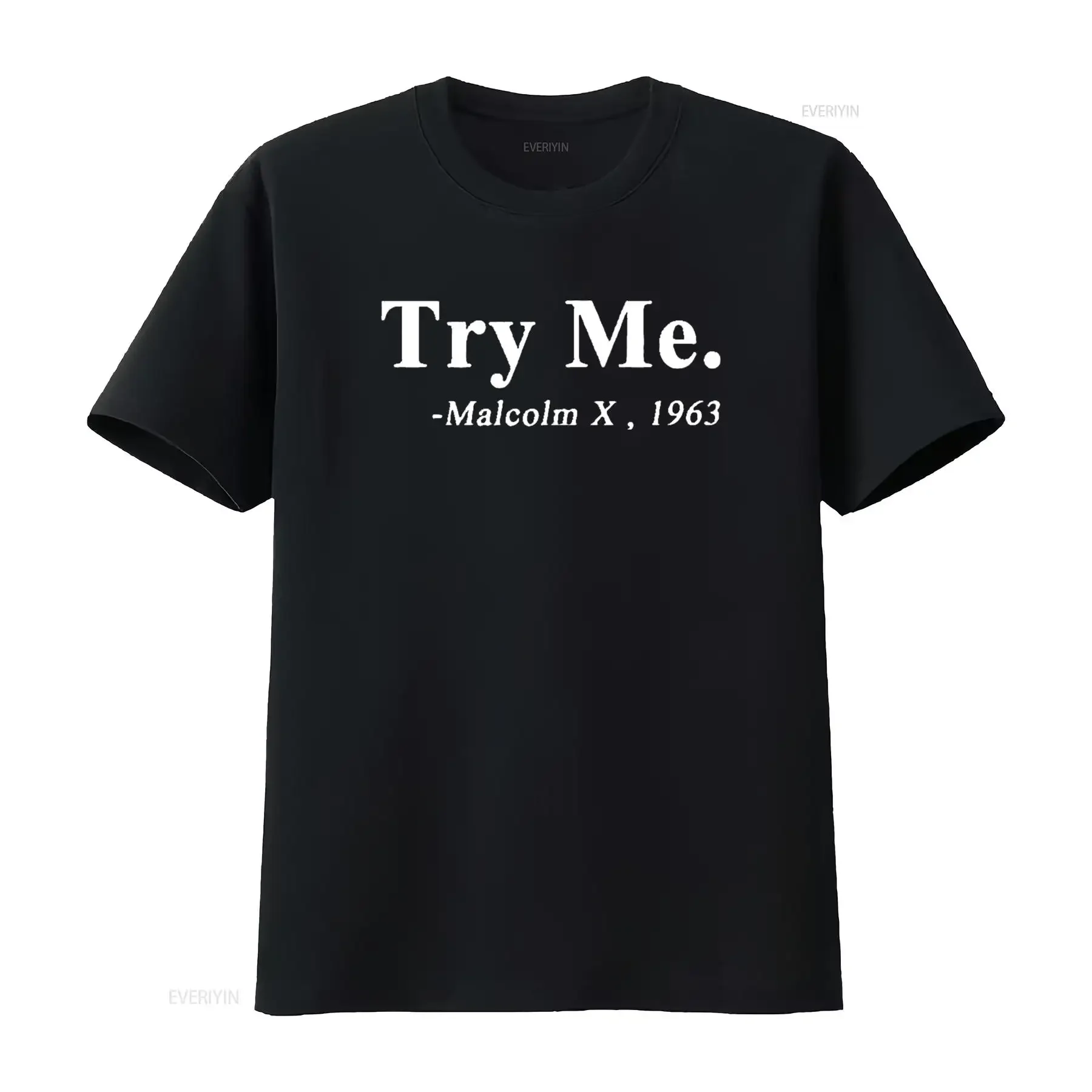 Black Expression Try Me Malcolm X 1963 Men S T Shirt Typographic Large vintage Washed Top For Everyday Wear Stretched