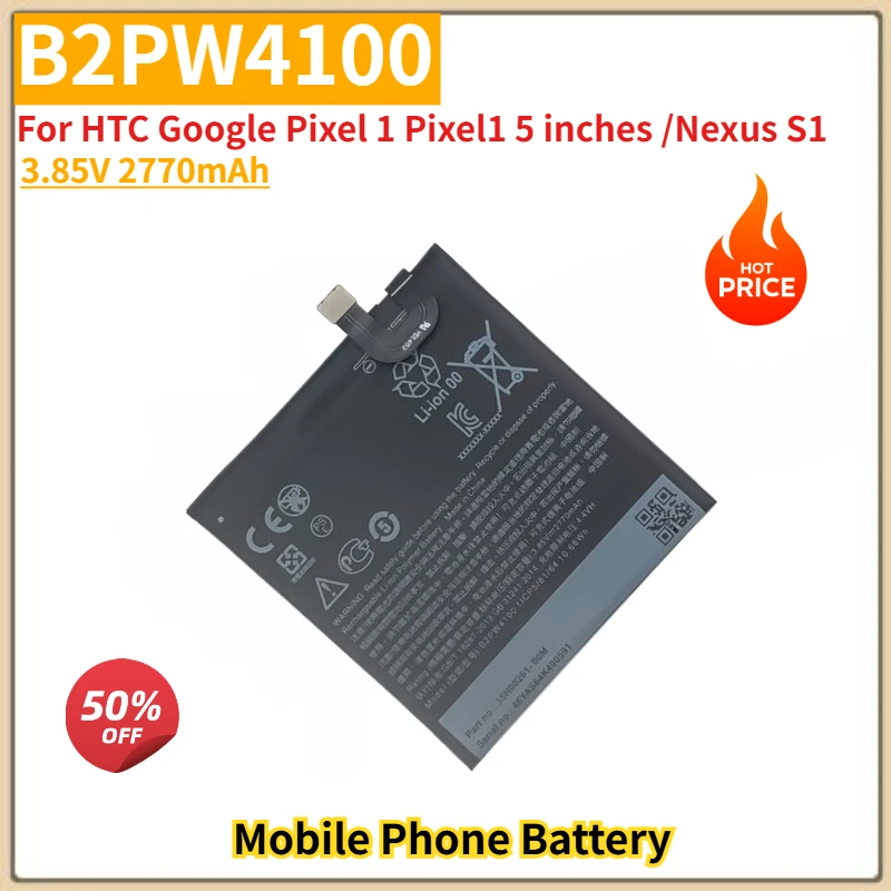 

High Quality B2PW4100 Phone Battery 3.85V 2770mAh For HTC Google Pixel 1Pixel1 6 inches /Nexus S1 Brand New Replacement Battery