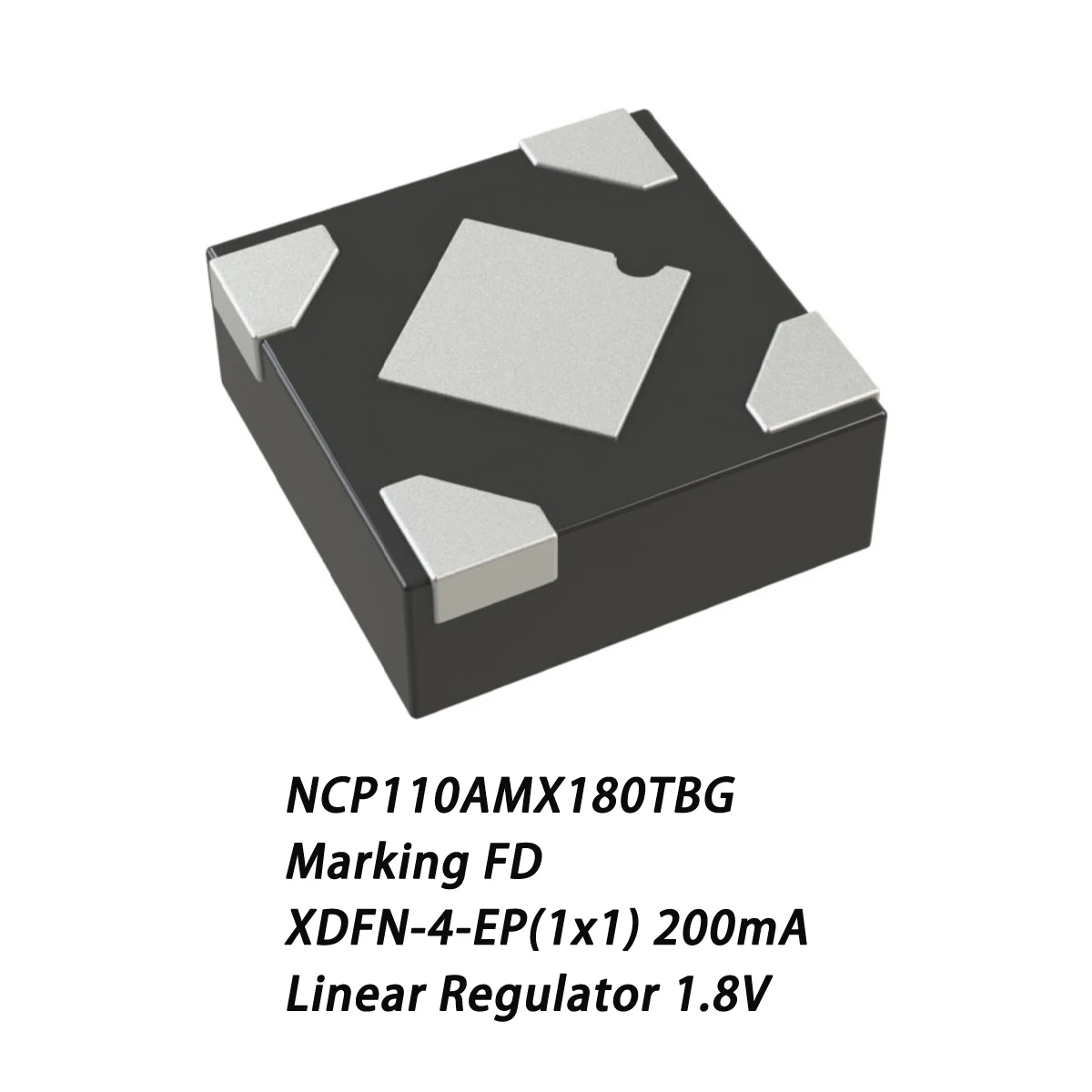 10PCS NCP110AMX180TBG Marking FD XDFN-4-EP(1x1) 200mA 0.2A Positive terminal 5.5V 1.8V NEW Original chip IC LDO Linear Regulator