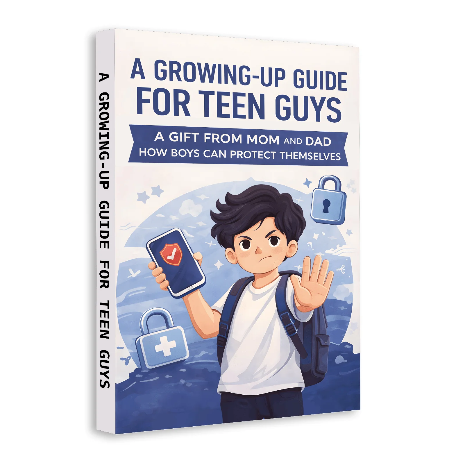 A Growing-Up Guide for Teen Guys — A Gift from Mom & Dad | Safety & Self-Protection Skills, Confidence, Boundaries
