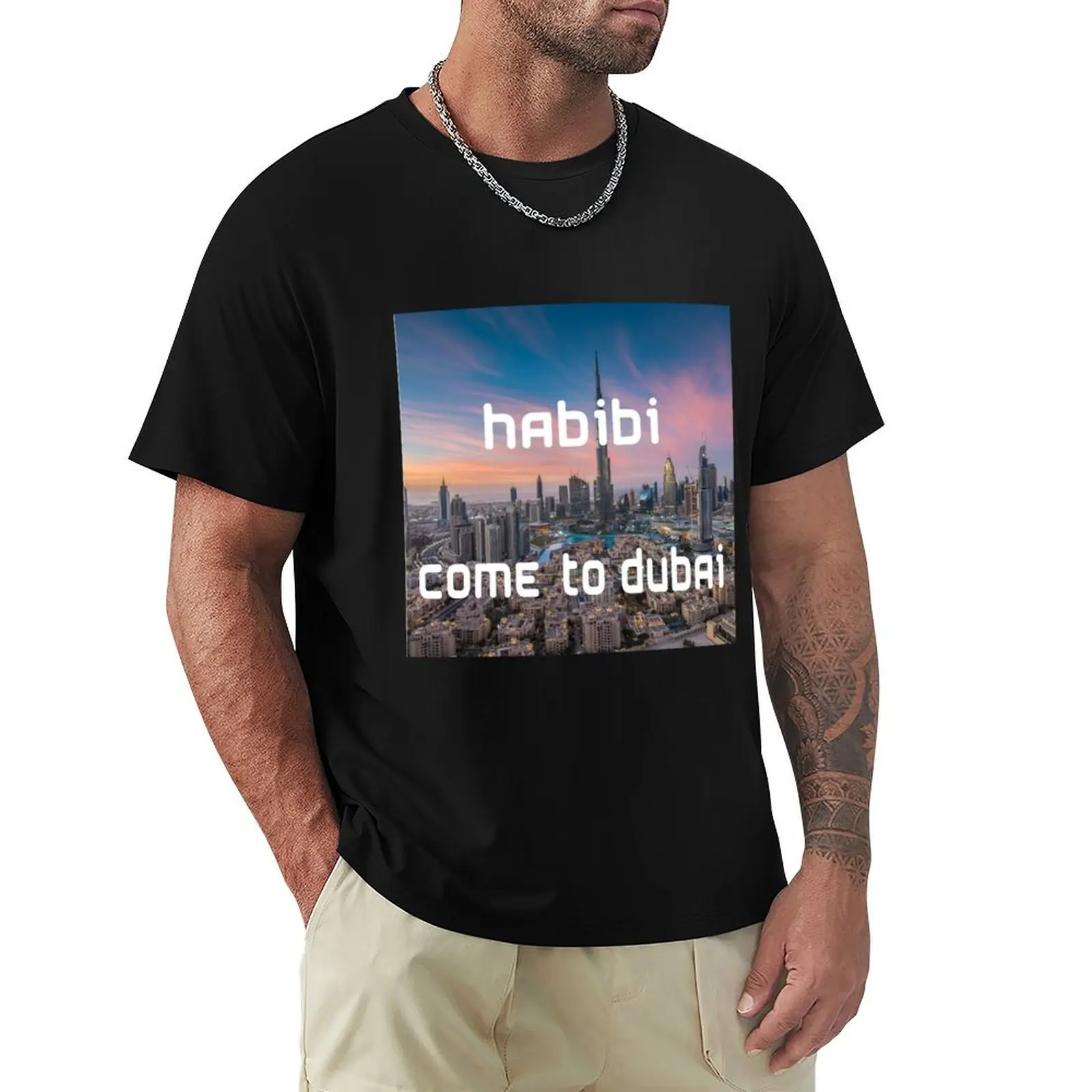 

Habibi, Come to Dubai T-Shirt graphic t shirt vintage graphic tee shirt man clothes luxury clothes men