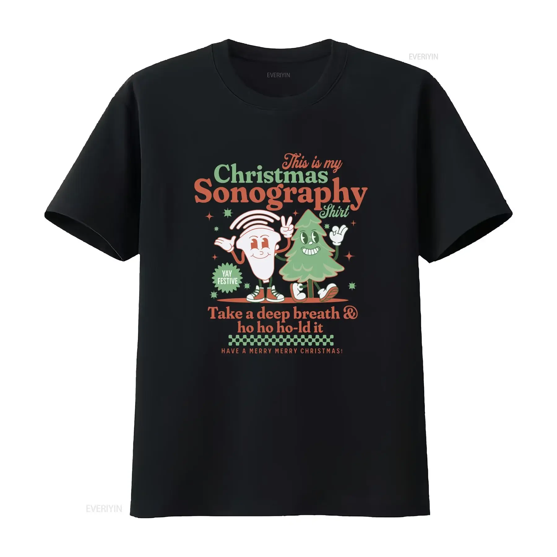 Christmas Sonographer Ultrasound Tech T Shirt Sonography Ho Hold It Probe Inside Joke Xmas vintage Washed Top For Everyday Wear