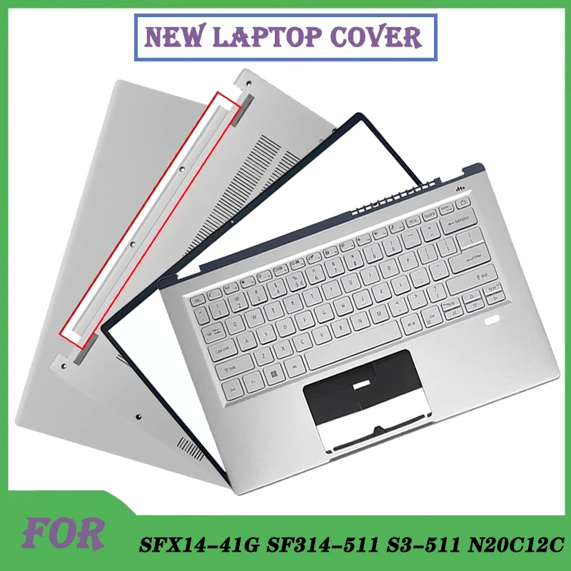 Suitable For SF314-511 SF314-43 SFX14-41G S3-511 N20C12 Replacement LCD Back Cover Front Bezel  Palmrest Bottom Case Accessories