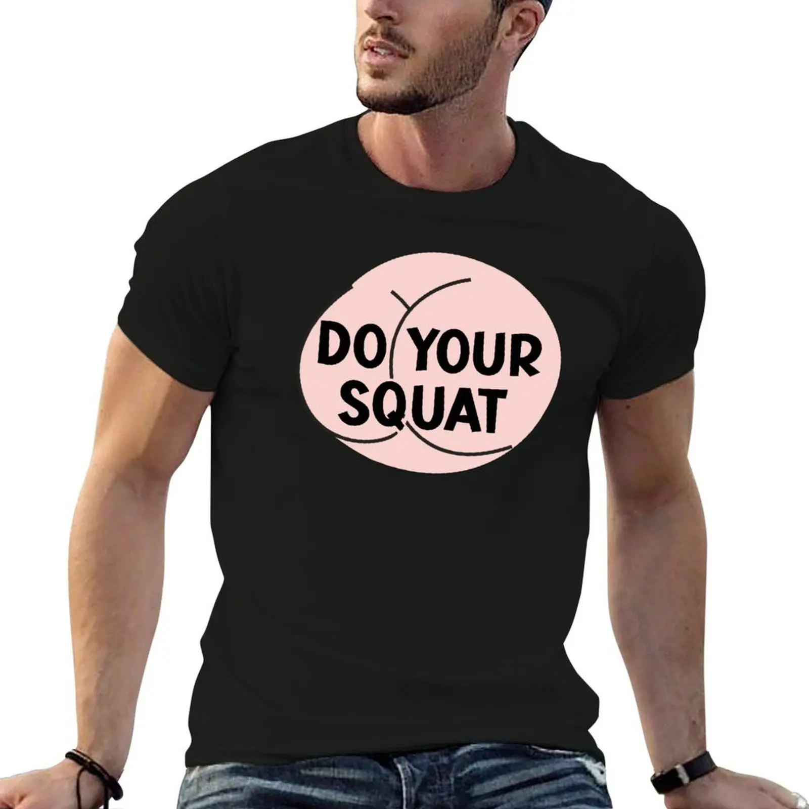 Do Your Squat - Funny Fitness Squat Exercises T-Shirt luxury designer customizeds vintage t shirt men