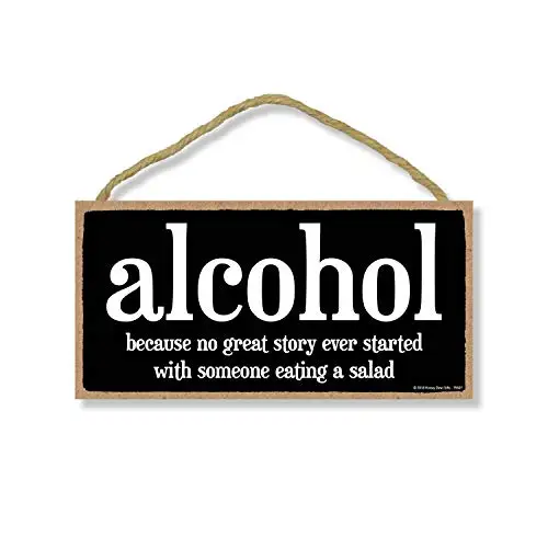 

Honey Dew Gifts, Alcohol Because No Great Story Started with Someone Eating a Salad, , Funny Beer Tin Signs, Wall Art Decoration