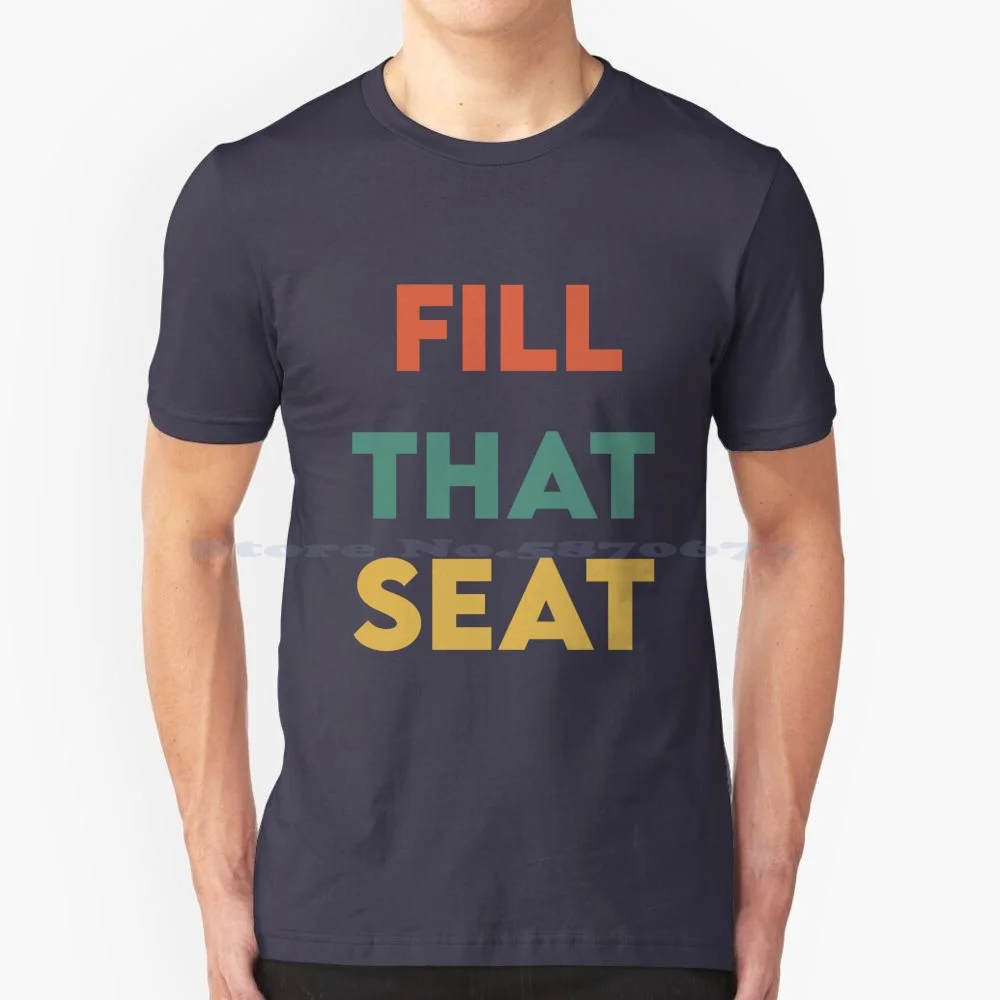 Fill That T Shirt 100% Cotton Tee Protrumpism Fill The Trump Fill That Donald Trump Fill That Pro Trump Make America Great