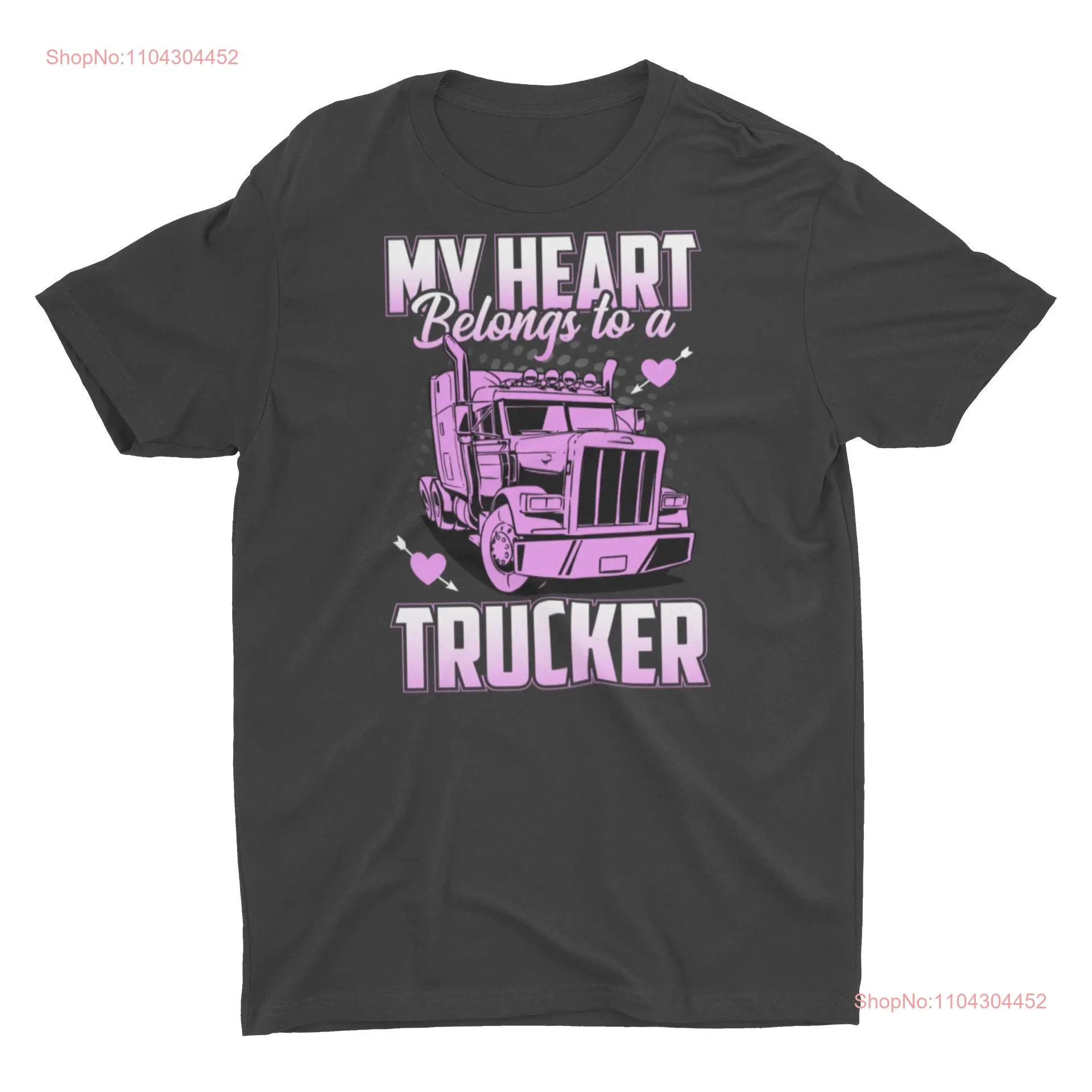 My Heart Belongs to a Trucker T Shirt long or short sleeves