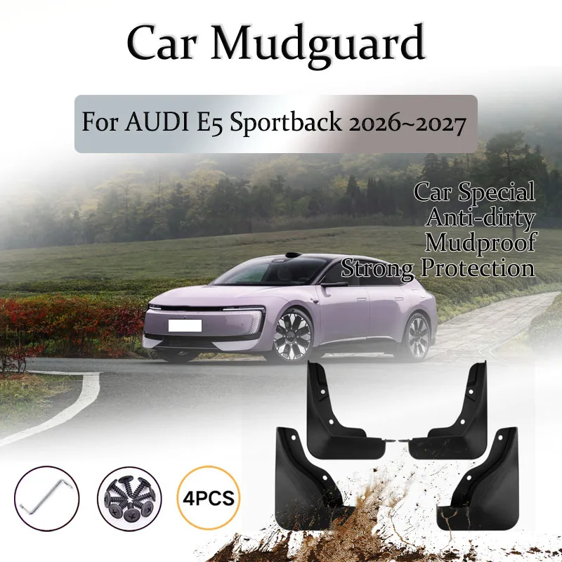 

4pcs Car Mud Flap For AUDI E5 Sportback 2026 2027 Anti-splash Mudguard Fender Mud Guard Front Rear Exterior Part Car Accessories