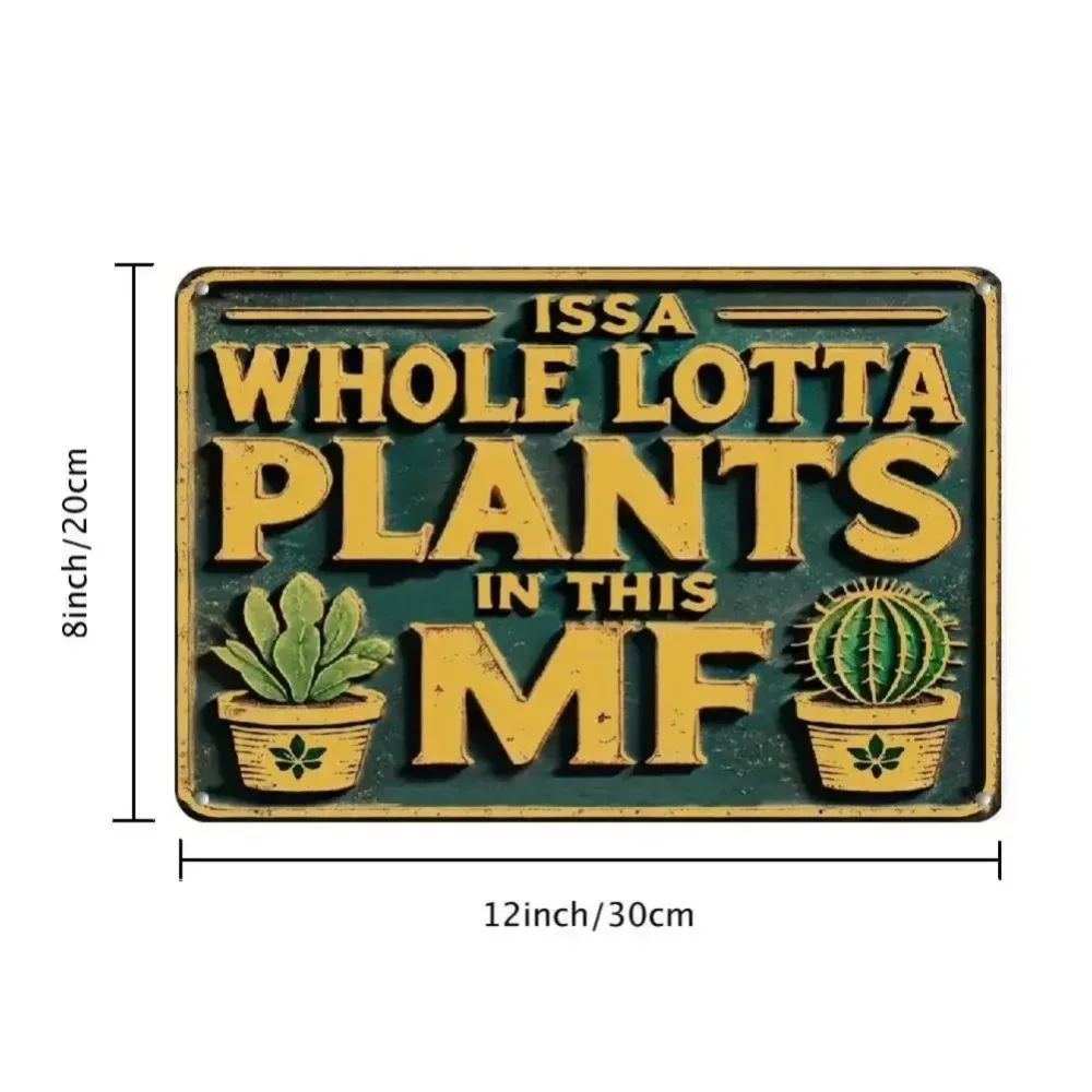 لافتة معدنية عتيقة "ICSA HOLE LOTTA PLANTS IN This MF" - ديكور معلق على الحائط متعدد الوظائف لغرفة النباتات والفناء والمنزل