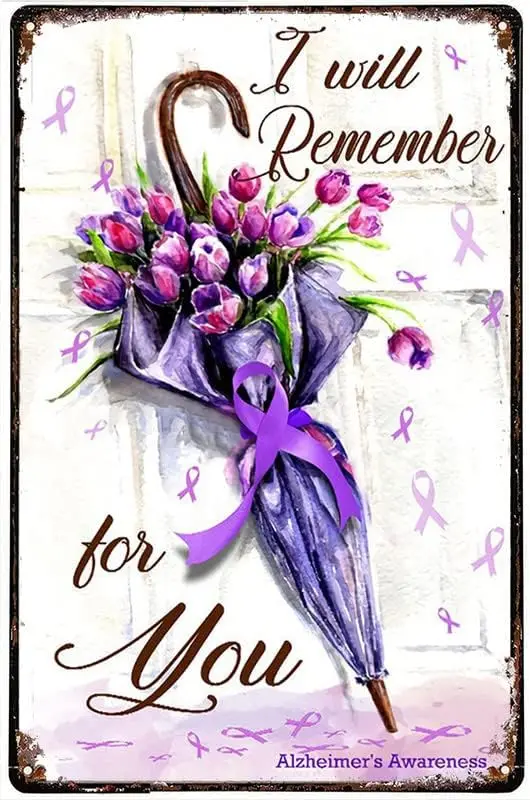 Home Decoration Tin Signs I Will Remember For You Alzheimer'S Awareness Funny Tin Signs Bar Decorations Art Poster 8x12 Inc sign