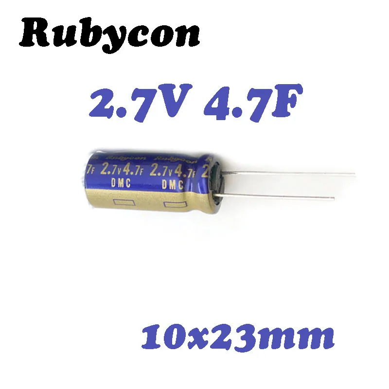(2PCS)ubycon 2.7V 4.7F 10x23mm Rubycon Radial capacitor  4.7F 2.7V