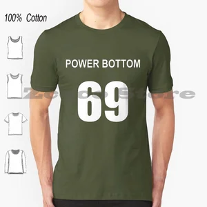 Power bottom 69 100% nam giới và nữ thời trang mềm mại t -shirt bottom 69 sáu mươi chín sex vui nhộn lmao giảng viên quan hệ tình dục hàng đầu 8 Doanh số LMAO chính - 7