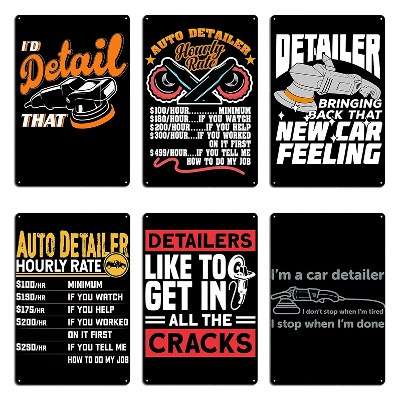 Auto Detailer I Don’t Stop When Tired I Stop When I’m Done Hourly Rat Auto Detailing Car Detailer Metal Wall Tin Sign Poster