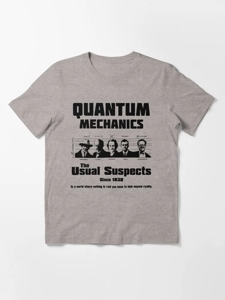 Quantum Mechanics - The Usual Suspects Essential T-Shirt Funny Short Sleeve Tshirt Streetwear New Fashion Top Tees