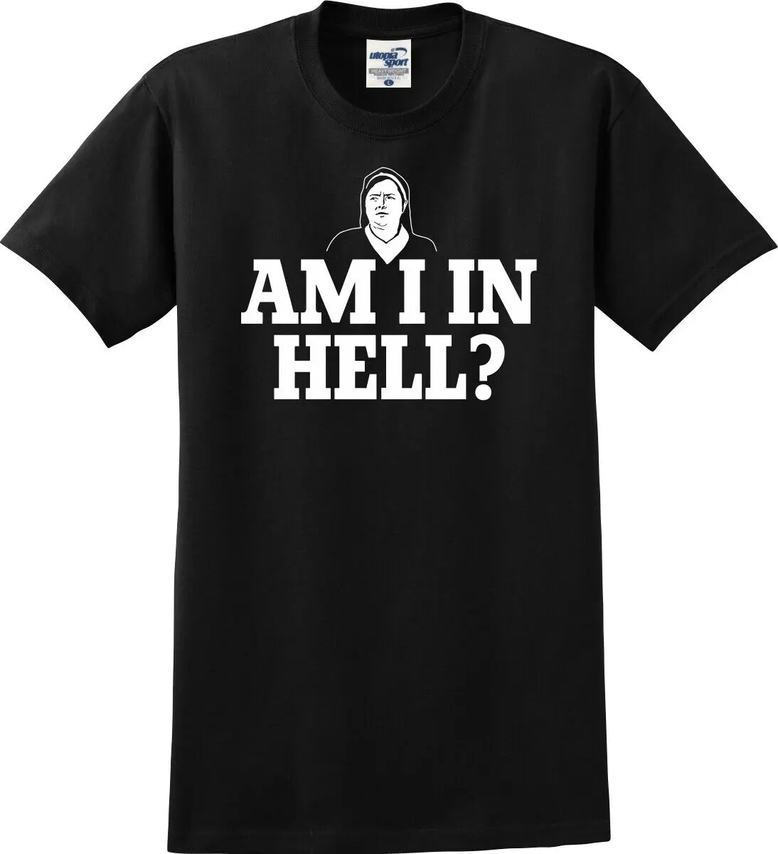 

Am I in Hell Sister Michael Funny Unisex T-Shirt Combine Fun Printed Shirt Men's And Women's Short Sleeve T-shirts