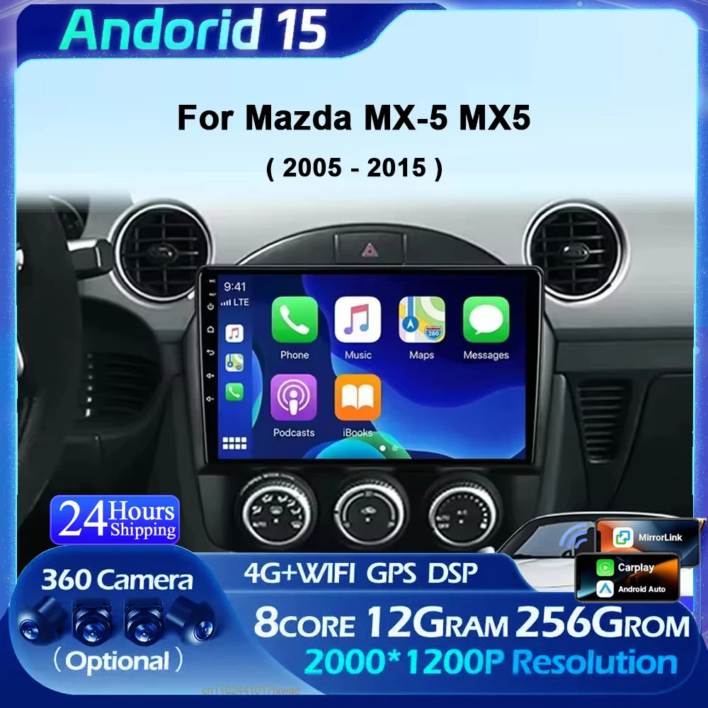 

Для Mazda MX-5 MX5 MX 5 NC 2005-2015 Android 15 Carplay Автомобильный радиоприемник GPS-навигация Мультимедийный плеер Видео Стерео
