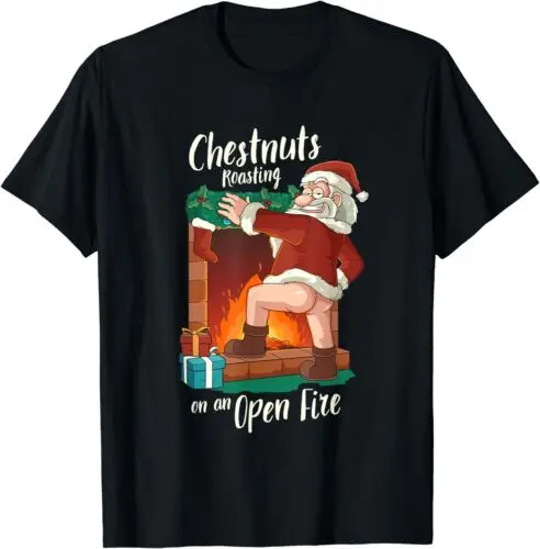 

Funny Naughty Santa Dirty Food Pun Roasting Nuts Xmas T-Shirt