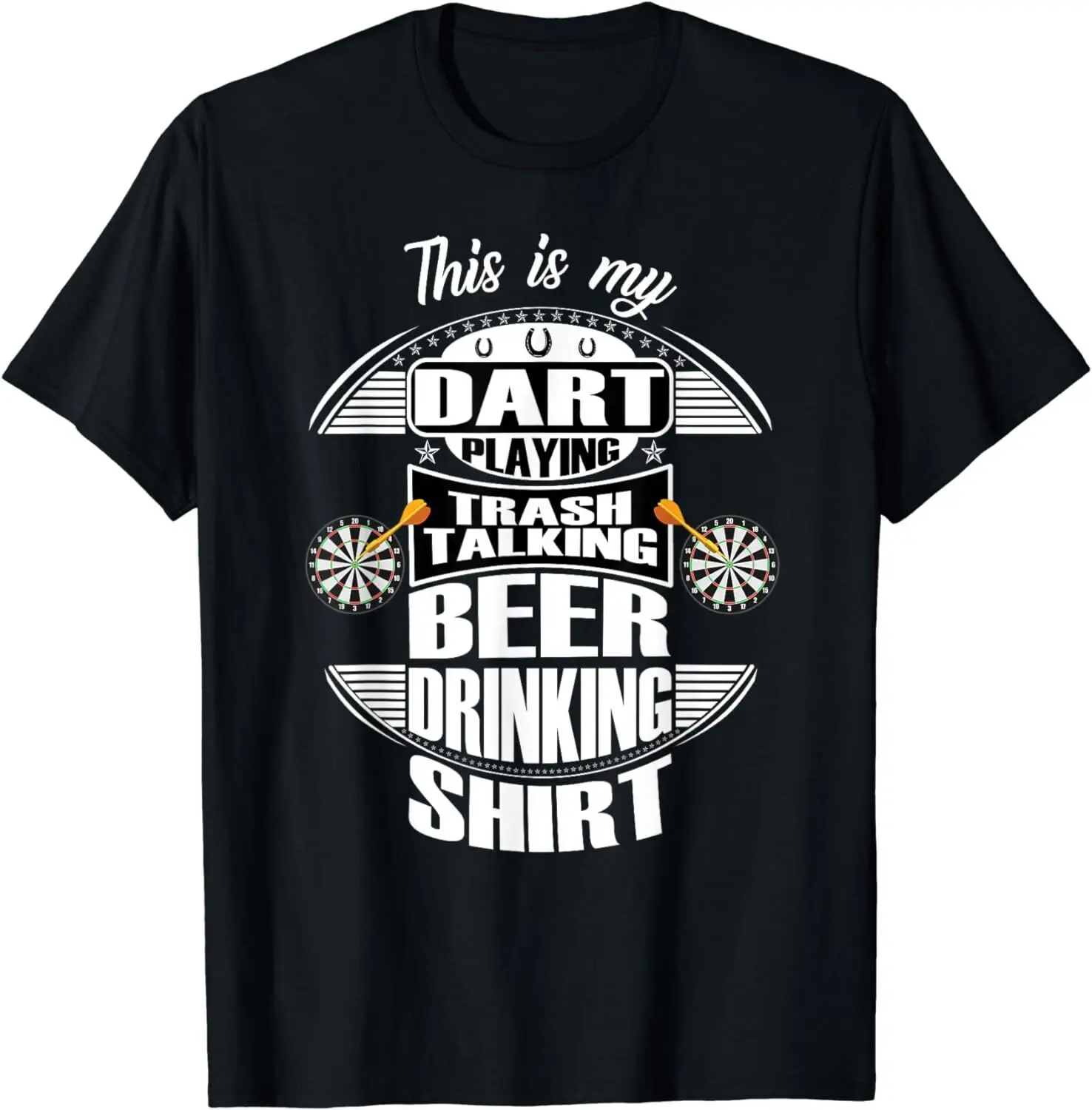 

NEW Funny Dart Apparel Saying Quotes for Men & Women T-Shirt