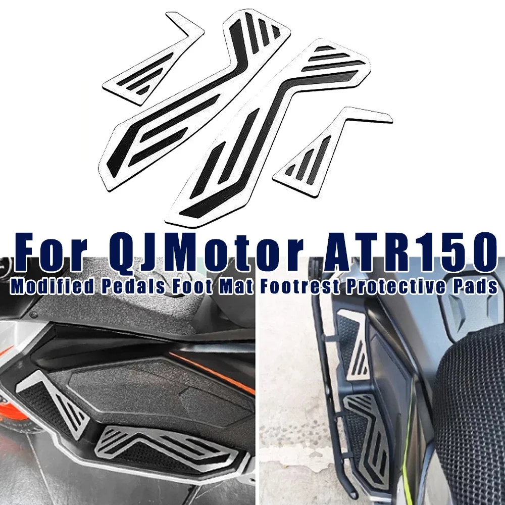 

For QJMotor ATR150 150ATR 150 ATR Motorcycle Modified Pedals Foot Mat Footrest Protective Pads Pedal Accessories