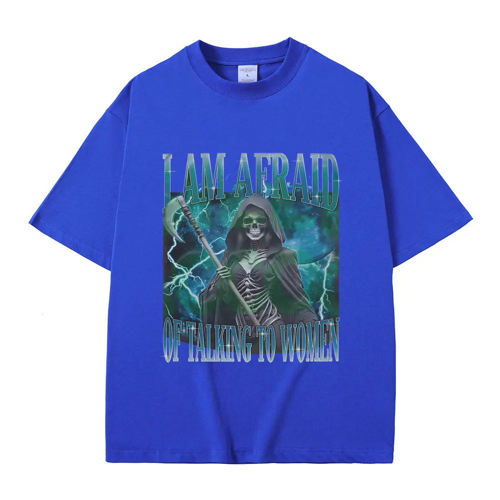 أنا خائف من التحدث إلى النساء الجرافيك تي شيرت الصيف الرجال النساء موضة المتضخم تي شيرت مضحك الهيكل العظمي الجمجمة قميص مطبوع