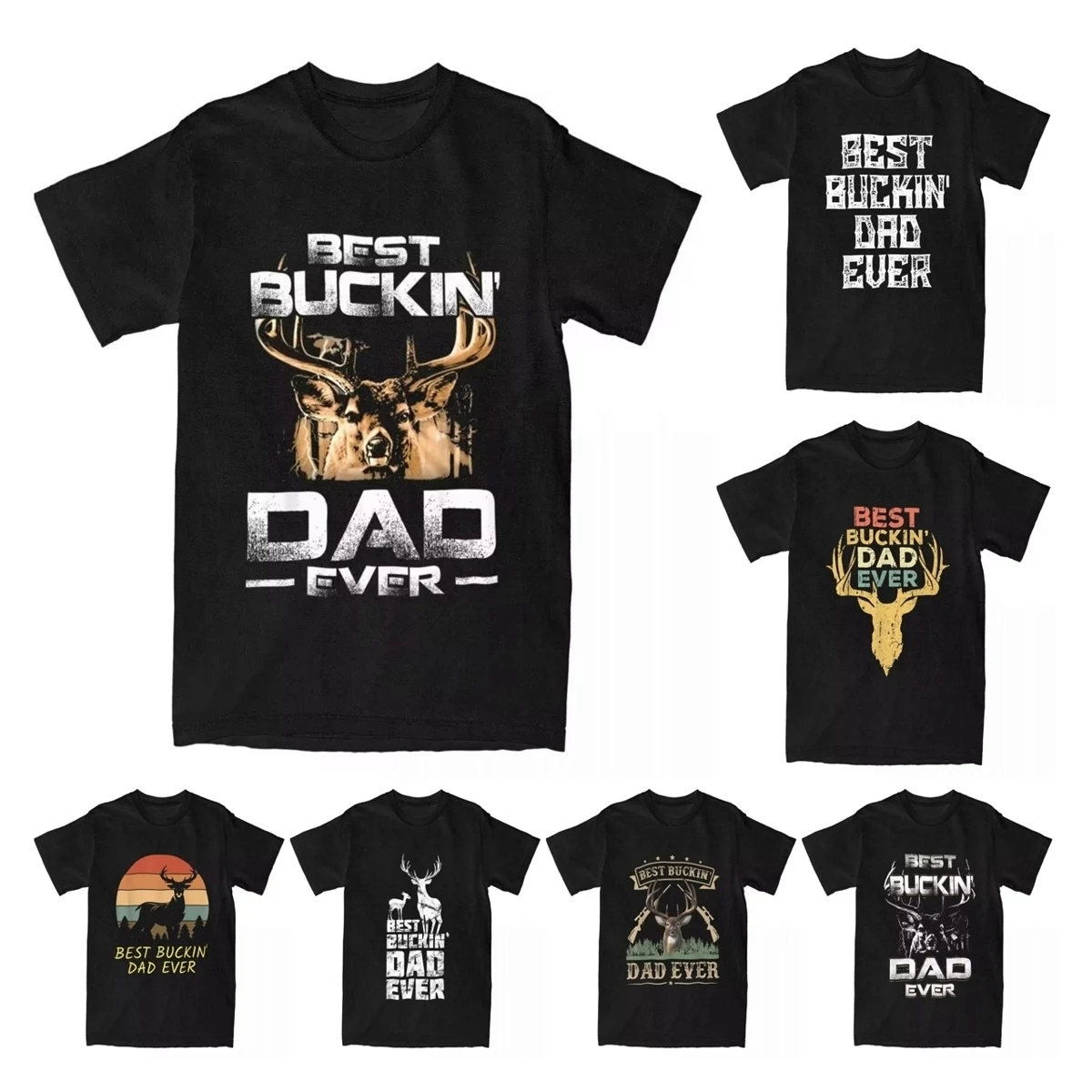 Novelty Best Buckin' Dad Ever Deer Hunting Bucking Father Gift T-Shirts Men Pure Cotton T Shirt Amazing Dad Tee Shirt 6XL Tops