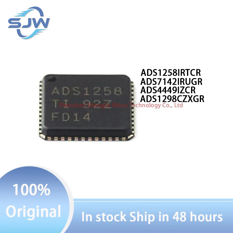 

ADS4449IZCR ADS7142IRUGR ADS1258IRTCR ADS1298CZXGR BGA144 X2QFN10 QFN48 BGA64 Analog-digital conversion chip ADC AFE