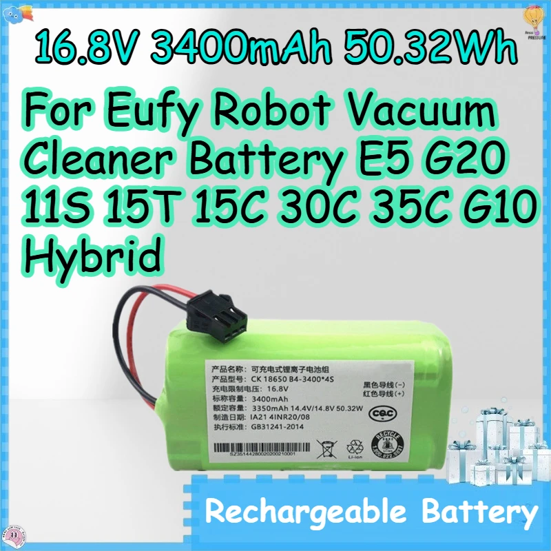 

16.8V 3400mAh 50.32Wh Rechargeable Batteries for Eufy Robot Vacuum Cleaner Battery E5 G20 11S 15T 15C 30C 35C G10 Hybrid