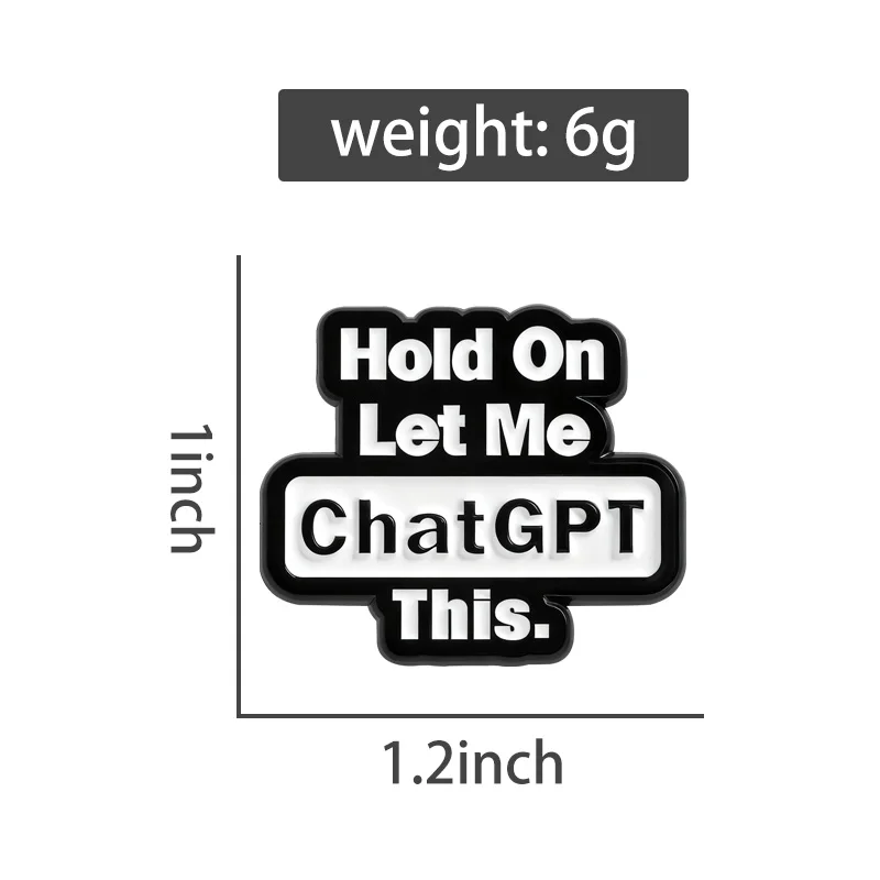 عقد على اسمحوا لي Chatgpt هذا بروش المينا دبابيس مضحك الفكاهة يقتبس دبابيس الديكور ظهره التلبيب شارات مجوهرات أصدقاء هدية
