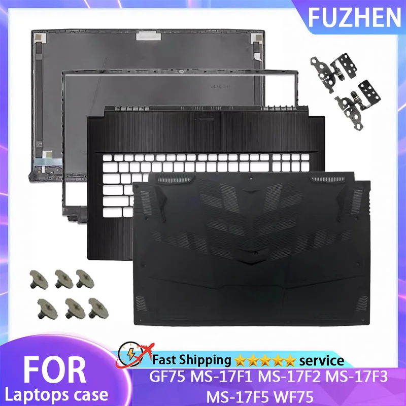 Replace cover For GF75 MS-17F1 MS-17F2 MS-17F3 MS-17F5 WF75 LCD Back Cover Case/Front Bezel /Palmrest/Bottom/Hinges