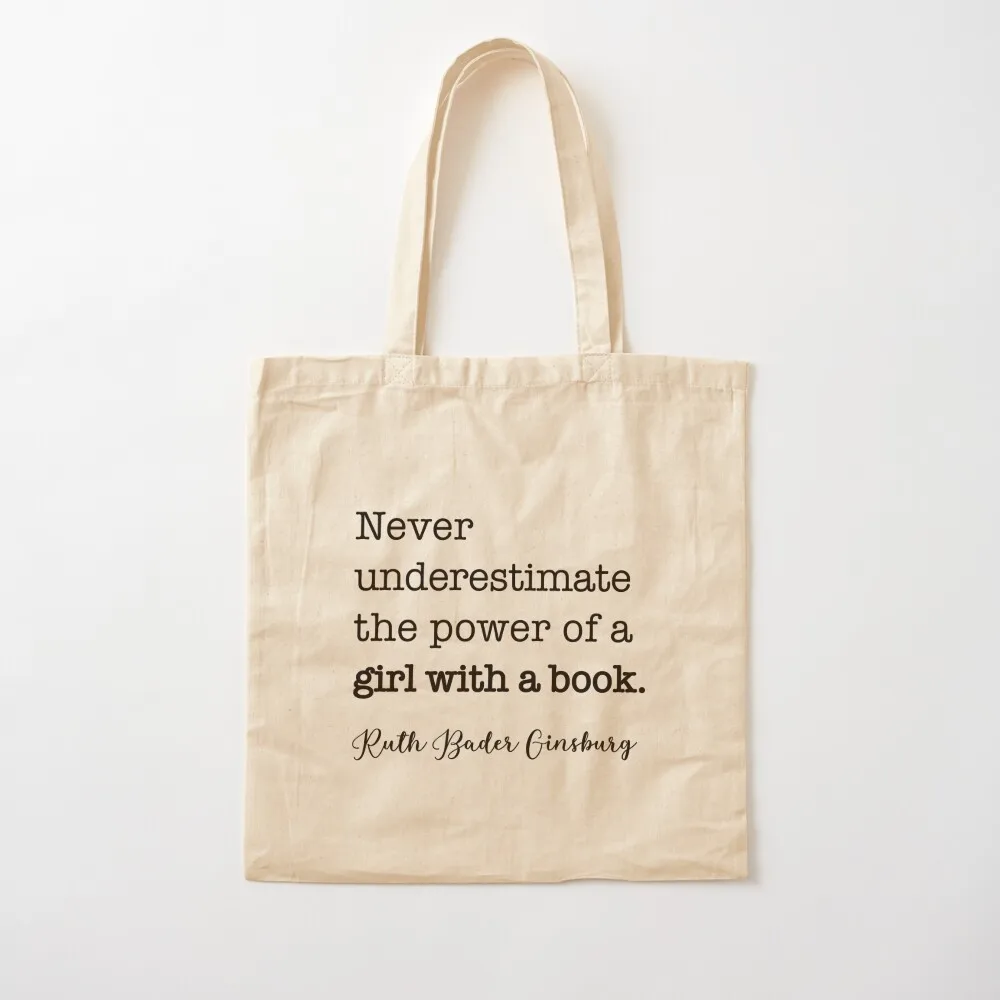 

Never underestimate the power of a girl with a book. - RBG Tote Bag Shopper bag great bag Gift Canvas Tote