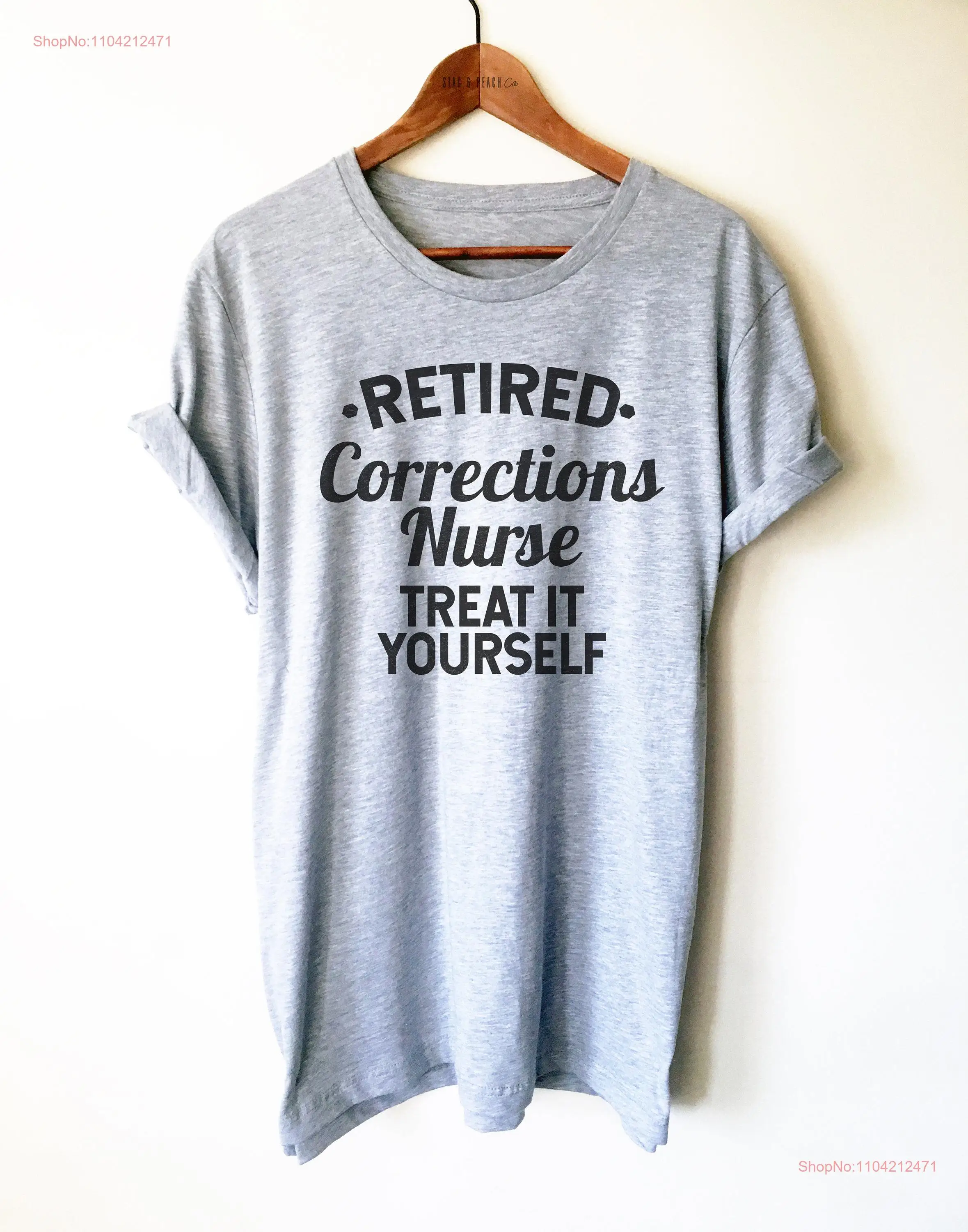 Retired Corrections Nurse T Shirt Correctional Inmate long or short sleeves