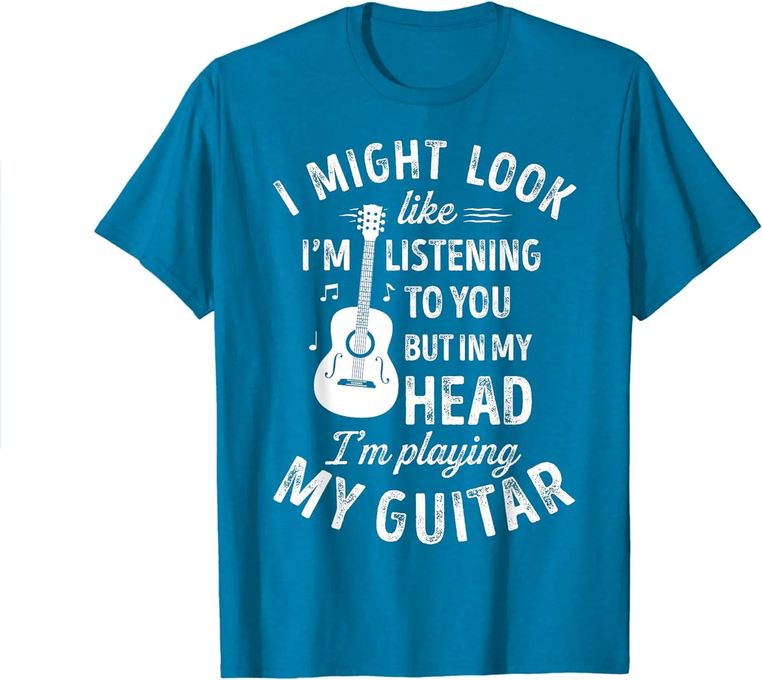I Might Look Like I'm Listening To You Funny Guitar MusT-Shirt