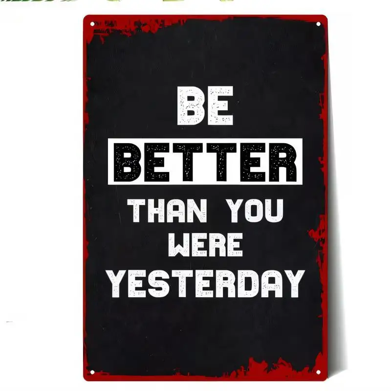 Vintage Distressed Be Better Than You Were Yesterday Metal Tin Sign - Black & Red Inspirational Wall Art, Iron Material, Retro D