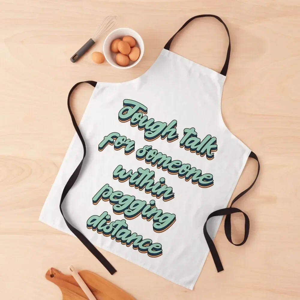 

Tough talk for someone within pegging distance - cute Apron Home Supplies christmas kitchen cloths Apron