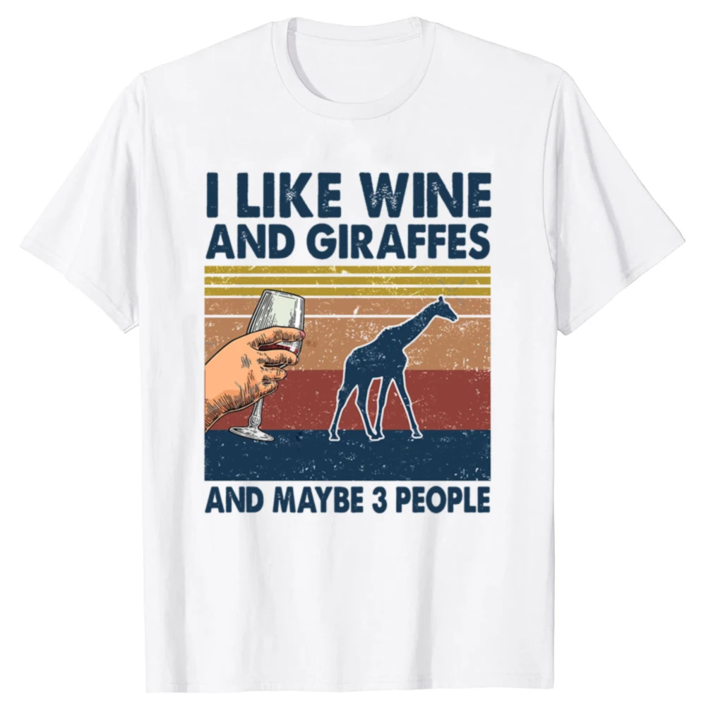 I Like Wine and Giraffes Maybe 3 People Tee Tops Round Neck Short-Sleeve Fashion Tshirt Clothing Casual Basic T-shirts