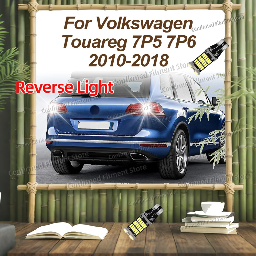 

2 шт. светодиодная лампа T15 W16W, резервный фонарь заднего хода 6000K для Volkswagen VW Touareg 7P5 7P6 2010 2011 2012 2013 2014 2016 2017 2018