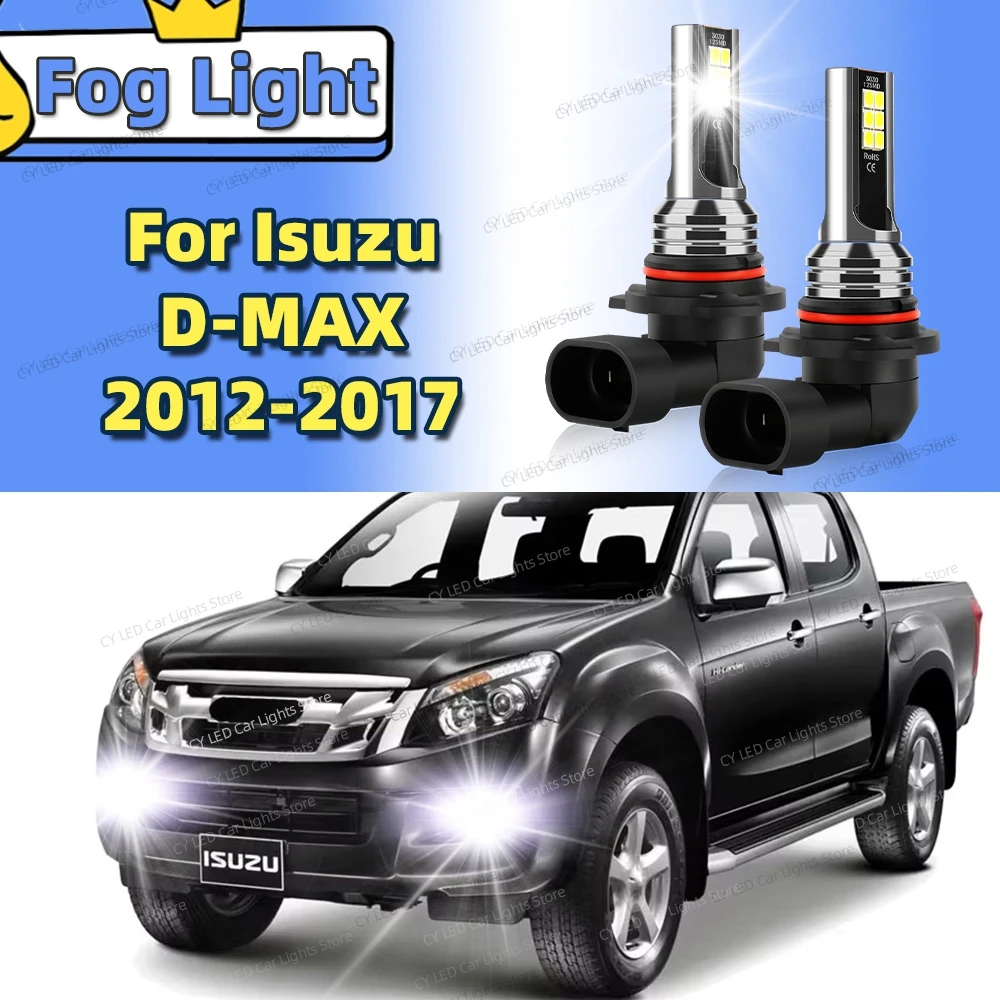 2Pcs LED Front Fog Light Lamp Car Bulbs 6000K For Isuzu D-MAX DMAX 2012 2013 2014 2015 2016 2017 Canbus Accessories Lamp