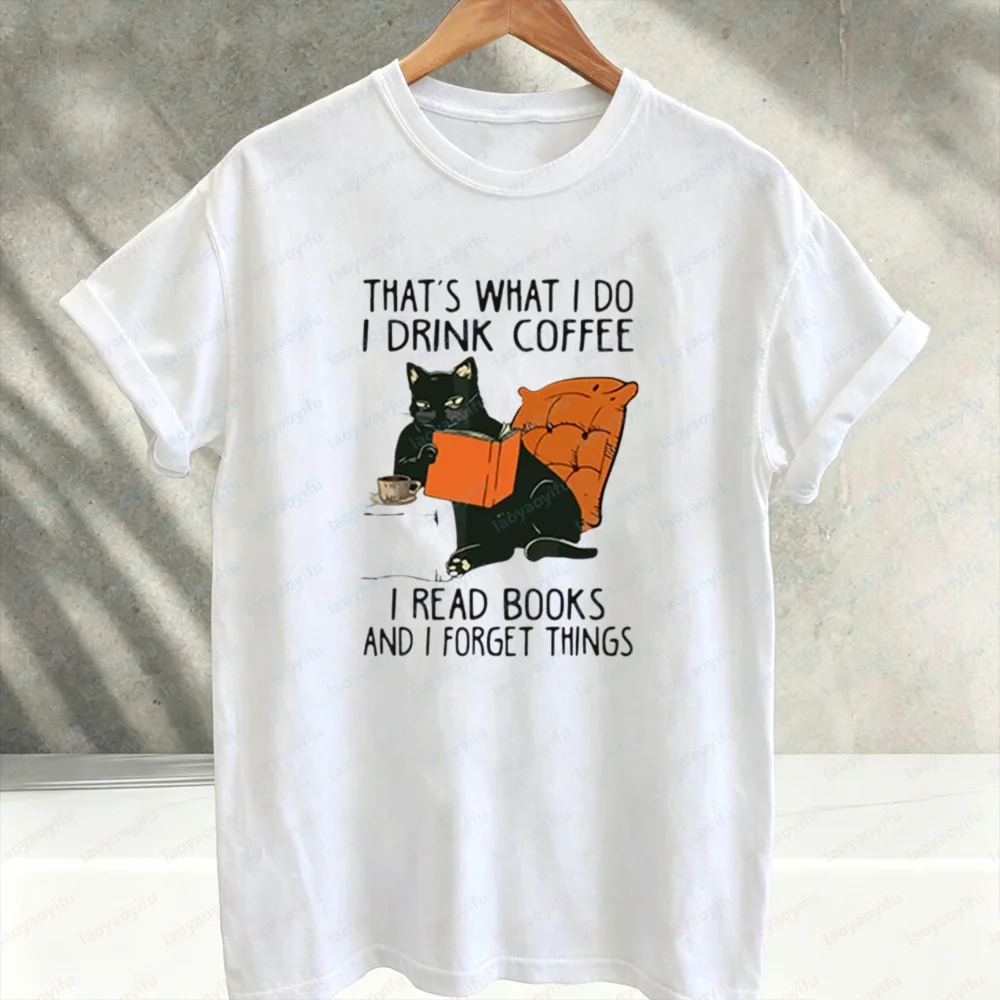 That's What I Do Drink Coffee Read Books and Forget Things Funny Black Cat T‑Shirt Book Lover Coffee Addict Cotton Tee Y2k Top