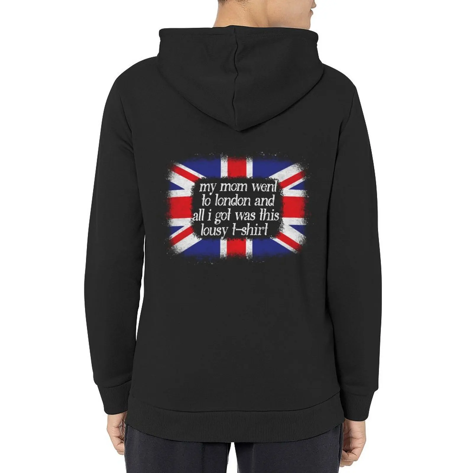 

London Gift Souvenir - My mom went to London and all I got was this lousy Hoodie clothes for men new in hoodies & sweatshirts